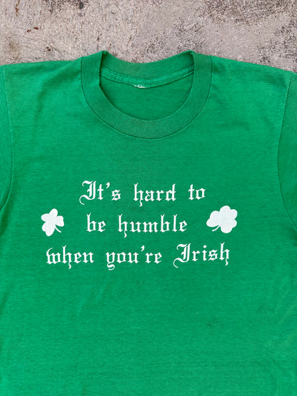 70’s Hard to be Humble When You’re Irish Single Stitch Tee (Unisex XS)