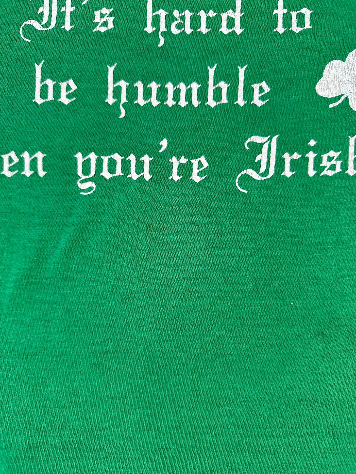 70’s Hard to be Humble When You’re Irish Single Stitch Tee (Unisex XS)